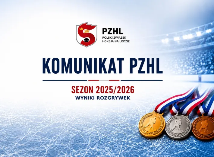 Polski Związek Hokeja na Lodzie opublikował komunikat końcowy podsumowujący rozgrywki sezonu 2025/2026.
